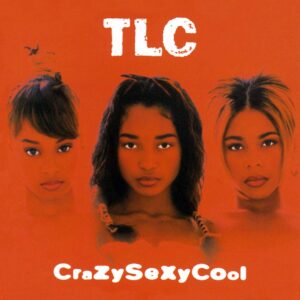 CrazySexyCool, TLC