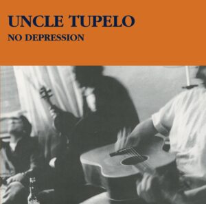 No Depression, Uncle Tupelo