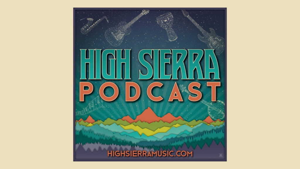 special-episode:-high-sierra-music-festival-launches-podcast