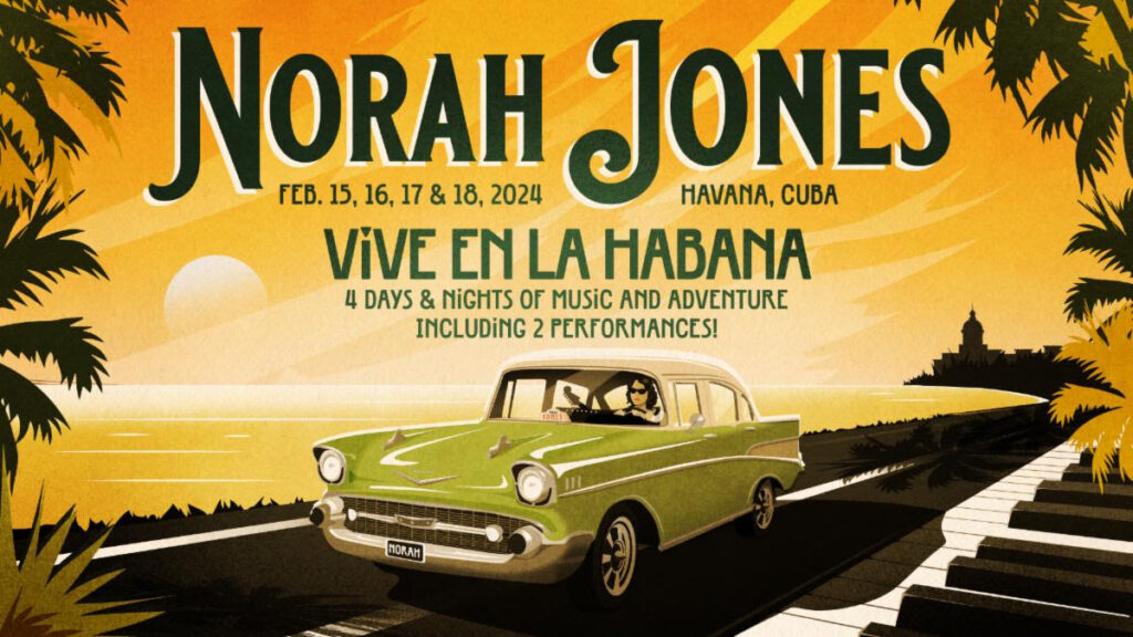 norah-jones-details-vive-en-la-habana-–-a-musical-journey-through-cuba’s-cultural-heart