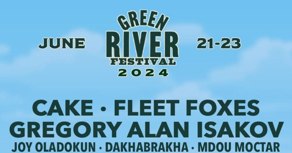 green-river-festival-delivers-preliminary-2024-artist-lineup:-cake,-fleet-foxes-and-more