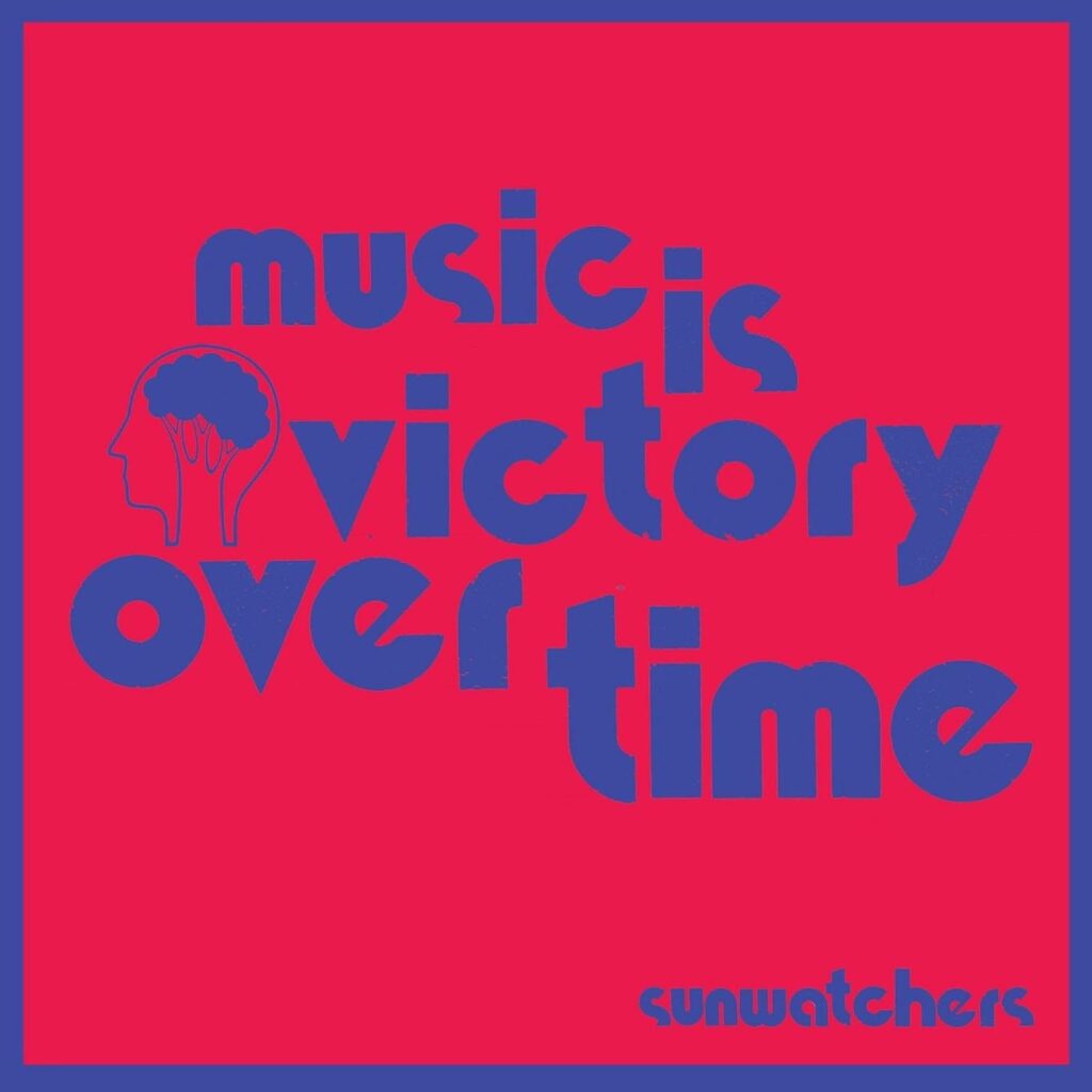 sunwatchers:-music-is-victory-over-time