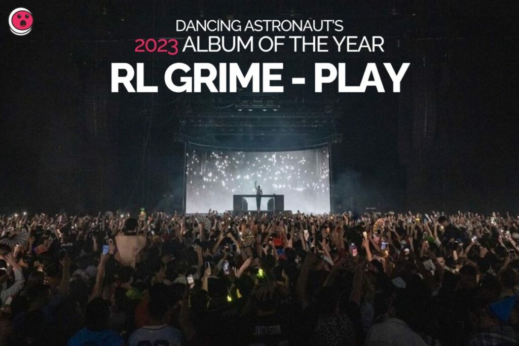 dancing-astronaut’s-2023-album-of-the-year:-rl-grime-–-‘play’-(+-honorable-mentions)