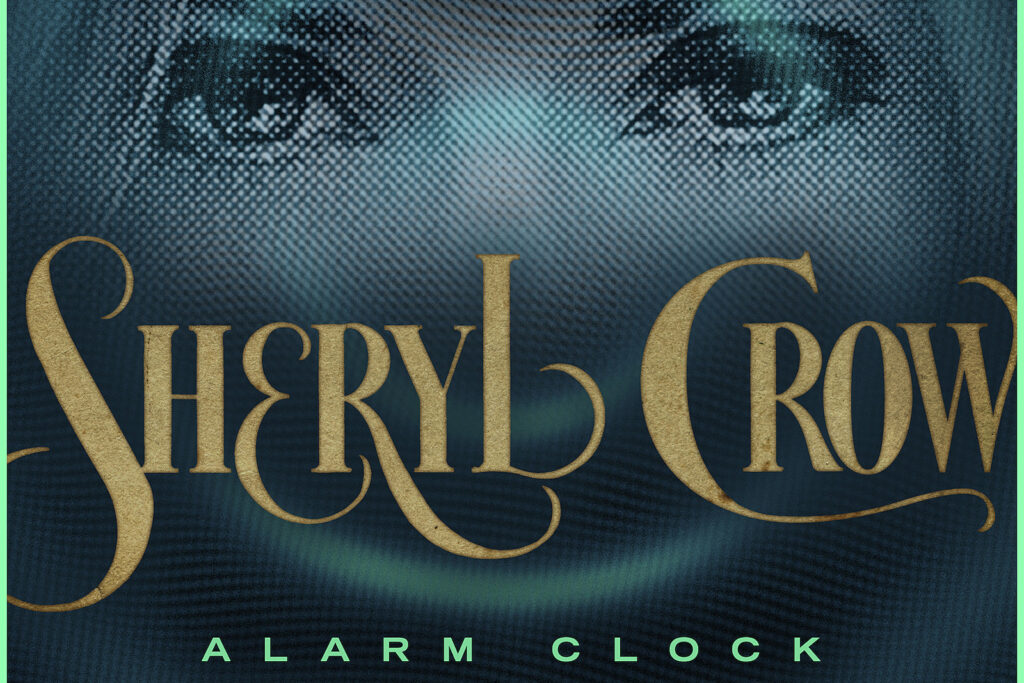 listen-to-sheryl-crow’s-‘alarm-clock’-from-upcoming-new-album