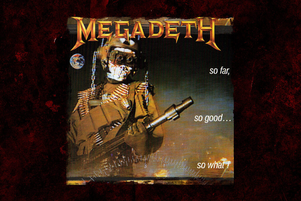 36-years-ago:-megadeth-release-‘so-far,-so-good…-so-what!’