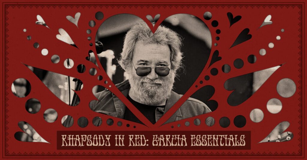 rhapsody-in-red:-garcia-essentials-(a-valentine’s-day-playlist)