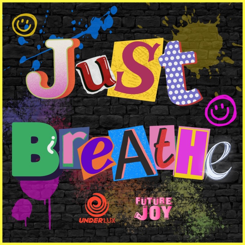 underlux-x-future-joy-drop-in-with-‘just-breathe’