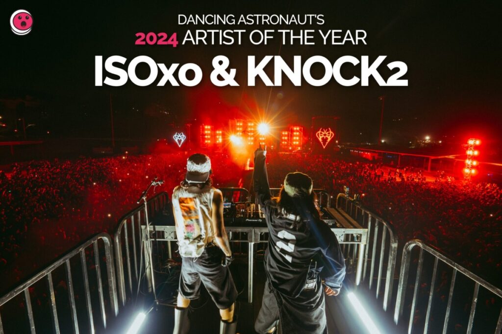 dancing-astronaut’s-2024-artist-of-the-year:-isoxo-and-knock2