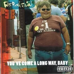 You've Come A Long Way, Baby, Fatboy Slim